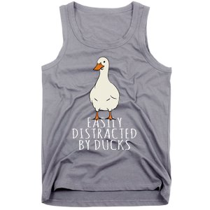 Duck Easily Distracted By Ducks Tank Top