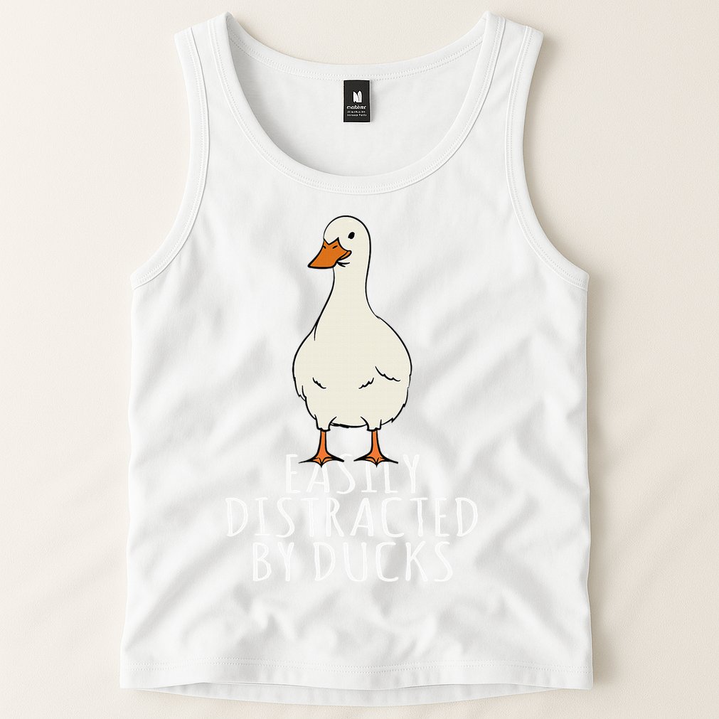 Duck Easily Distracted By Ducks Tank Top