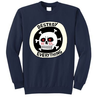 Destroy Everything Tall Sweatshirt