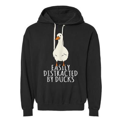 Duck Easily Distracted By Ducks Garment-Dyed Fleece Hoodie