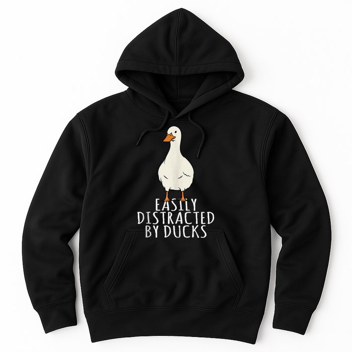 Duck Easily Distracted By Ducks Hoodie