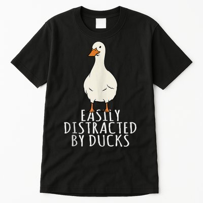 Duck Easily Distracted By Ducks Tall T-Shirt