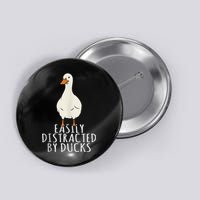 Duck Easily Distracted By Ducks Button
