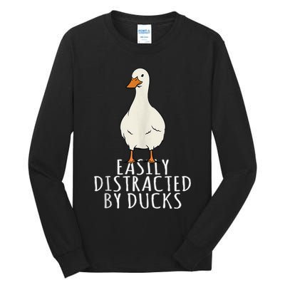 Duck Easily Distracted By Ducks Tall Long Sleeve T-Shirt