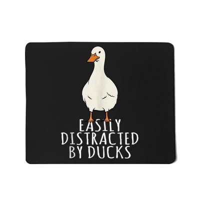 Duck Easily Distracted By Ducks Mousepad