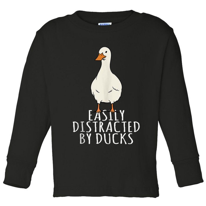 Duck Easily Distracted By Ducks Toddler Long Sleeve Shirt