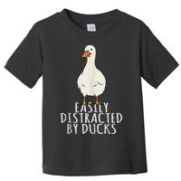 Duck Easily Distracted By Ducks Toddler T-Shirt