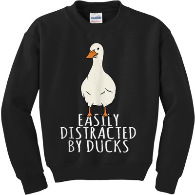 Duck Easily Distracted By Ducks Kids Sweatshirt