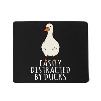 Duck Easily Distracted By Ducks Mousepad