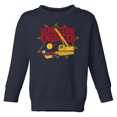 Demolition Engineer Toddler Sweatshirt