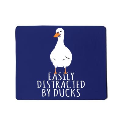 Duck Easily Distracted By Ducks Mousepad
