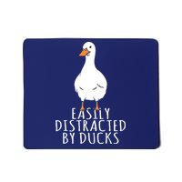 Duck Easily Distracted By Ducks Mousepad
