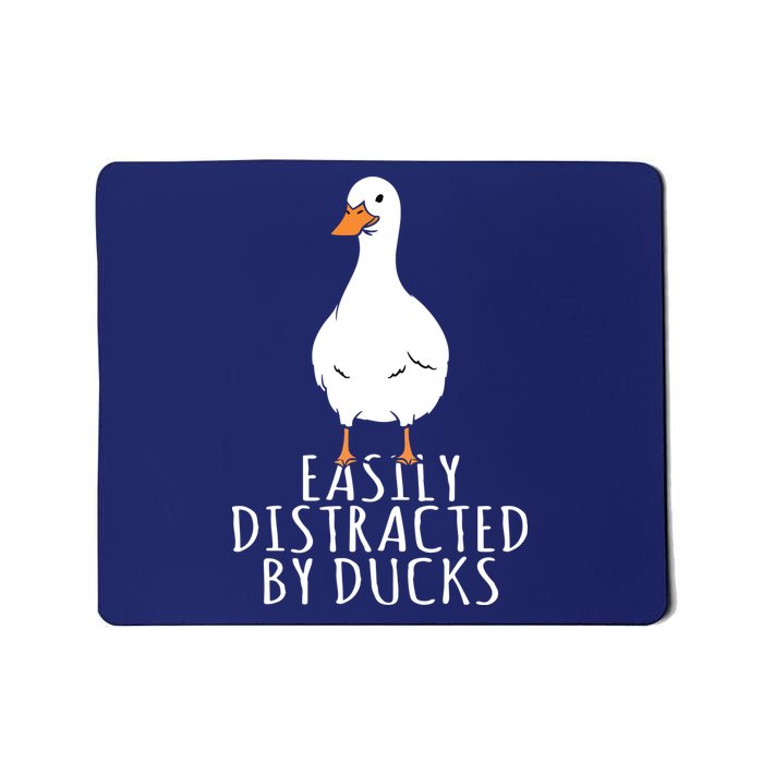 Duck Easily Distracted By Ducks Mousepad