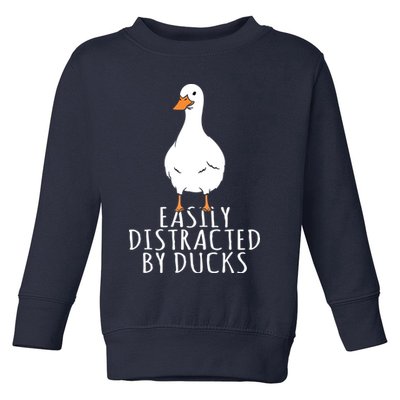 Duck Easily Distracted By Ducks Toddler Sweatshirt