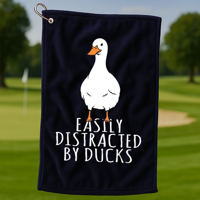 Duck Easily Distracted By Ducks Golf Towel