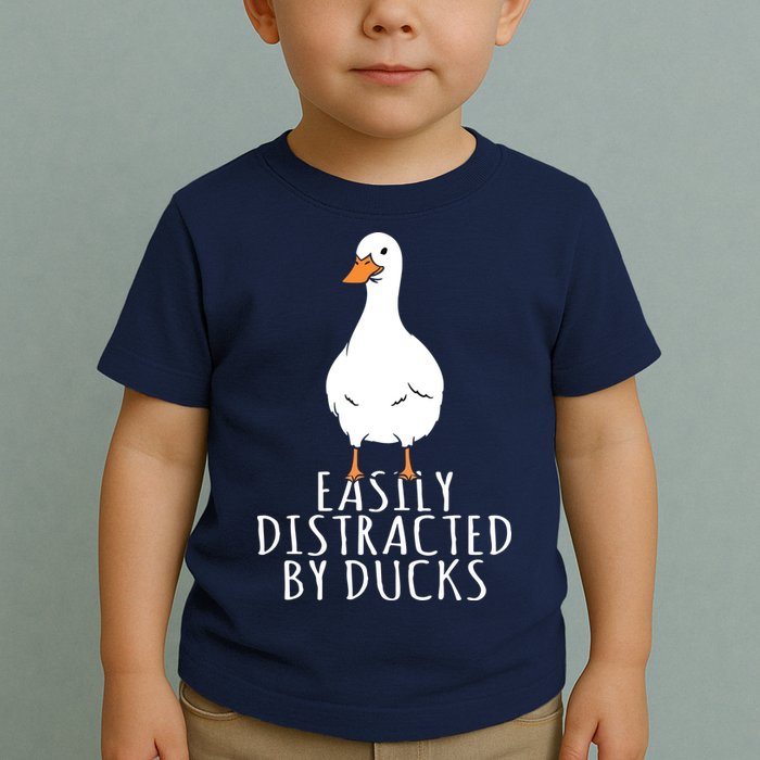 Duck Easily Distracted By Ducks Toddler T-Shirt