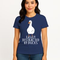 Duck Easily Distracted By Ducks Womens T-Shirt