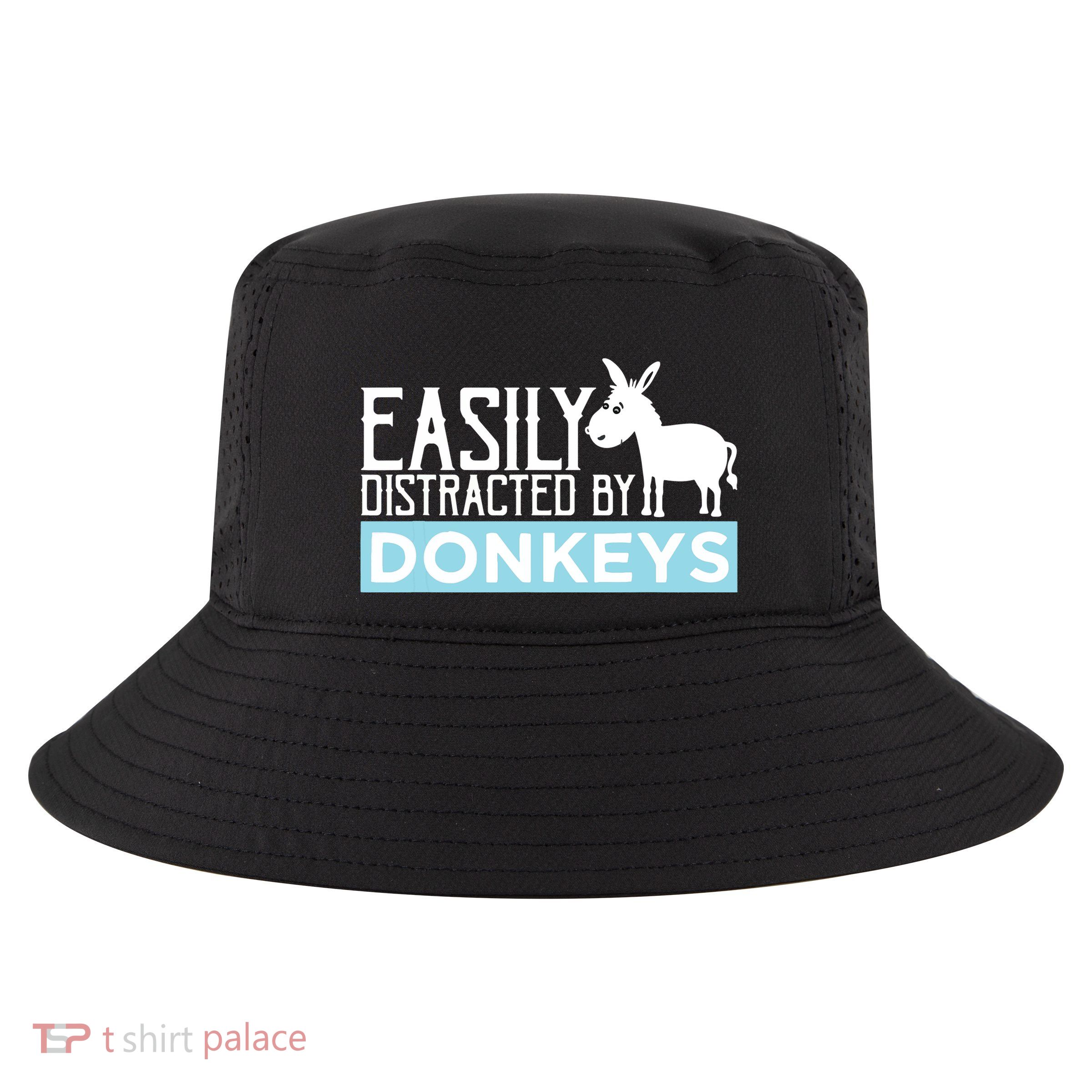Donkeys Easily Distracted Donkey Gifts For Donkey Lovers Cool Comfort Performance Bucket Hat