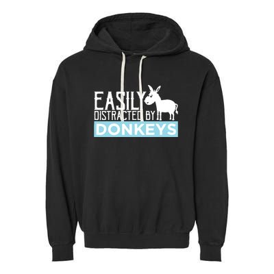 Donkeys Easily Distracted Donkey Gifts For Donkey Lovers Garment-Dyed Fleece Hoodie