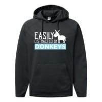 Donkeys Easily Distracted Donkey Gifts For Donkey Lovers Performance Fleece Hoodie