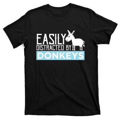 Donkeys Easily Distracted Donkey Gifts For Donkey Lovers T-Shirt