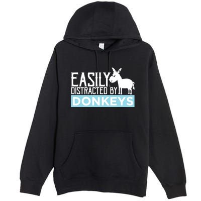 Donkeys Easily Distracted Donkey Gifts For Donkey Lovers Premium Pullover Hoodie