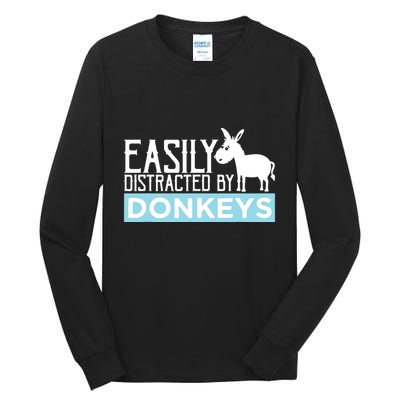 Donkeys Easily Distracted Donkey Gifts For Donkey Lovers Tall Long Sleeve T-Shirt