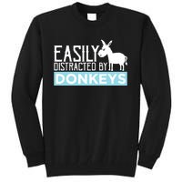 Donkeys Easily Distracted Donkey Gifts For Donkey Lovers Tall Sweatshirt