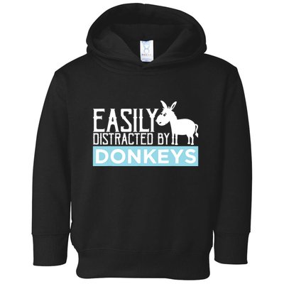 Donkeys Easily Distracted Donkey Gifts For Donkey Lovers Toddler Hoodie