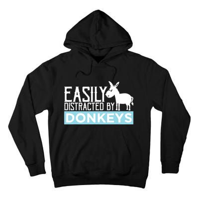 Donkeys Easily Distracted Donkey Gifts For Donkey Lovers Tall Hoodie