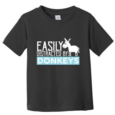 Donkeys Easily Distracted Donkey Gifts For Donkey Lovers Toddler T-Shirt