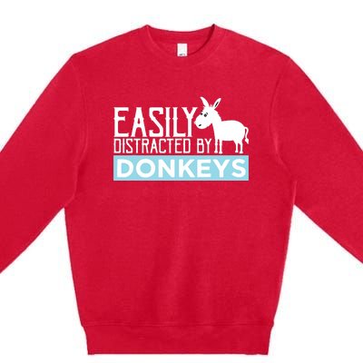 Donkeys Easily Distracted Donkey Gifts For Donkey Lovers Premium Crewneck Sweatshirt