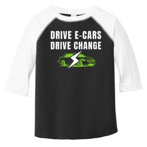 Drive ECars Drive Change, Drive EVs, Funny Electric Vehicle Toddler Fine Jersey T-Shirt