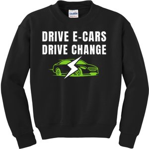 Drive ECars Drive Change, Drive EVs, Funny Electric Vehicle Kids Sweatshirt