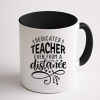 Dedicated Teacher Even From A Distance Mug