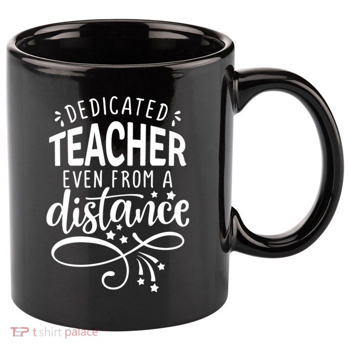 Dedicated Teacher Even From A Distance 11oz C Handle Ceramic Mug