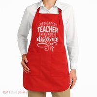 Dedicated Teacher Even From A Distance Apron