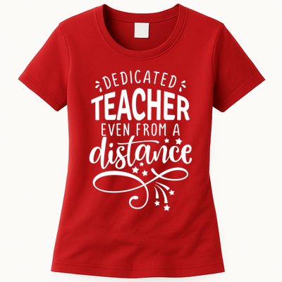 Dedicated Teacher Even From A Distance Womens T-Shirt