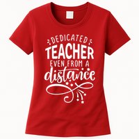 Dedicated Teacher Even From A Distance Womens T-Shirt