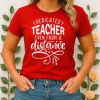Dedicated Teacher Even From A Distance Womens T-Shirt