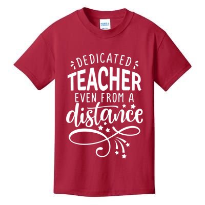 Dedicated Teacher Even From A Distance Kids T-Shirt