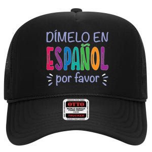 Dimelo En Espanol Bilingual Spanish Teacher High Crown Mesh Back Trucker Hat