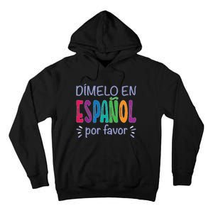 Dimelo En Espanol Bilingual Spanish Teacher Tall Hoodie