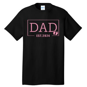 Dad Established Est 2024 Girl Newborn Gifts Daddy Father Tall T-Shirt