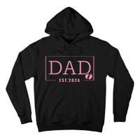 Dad Established Est 2024 Girl Newborn Gifts Daddy Father Tall Hoodie