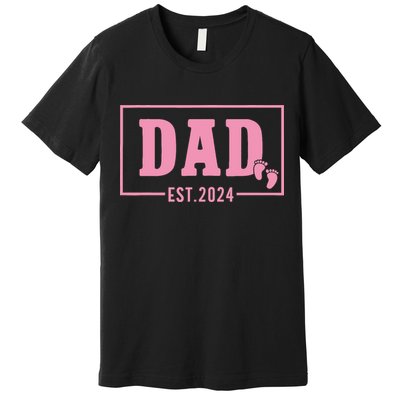 Dad Established Est 2024 Girl Newborn Daddy Father Premium T-Shirt