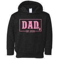 Dad Established Est 2024 Girl Newborn Daddy Father Toddler Hoodie