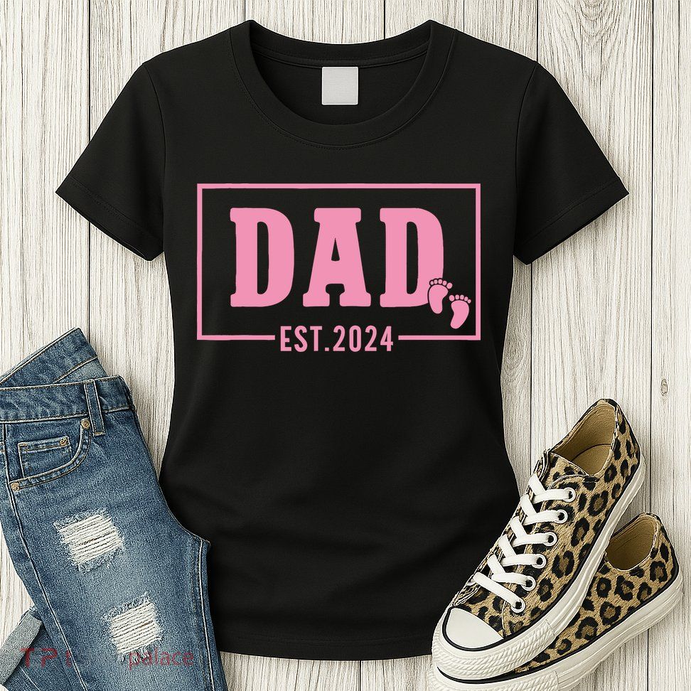 Dad Established Est 2024 Girl Newborn Daddy Father Womens T-Shirt