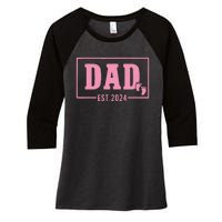 Dad Established Est 2024 Girl Newborn Daddy Father Women's Tri-Blend 3/4-Sleeve Raglan Shirt