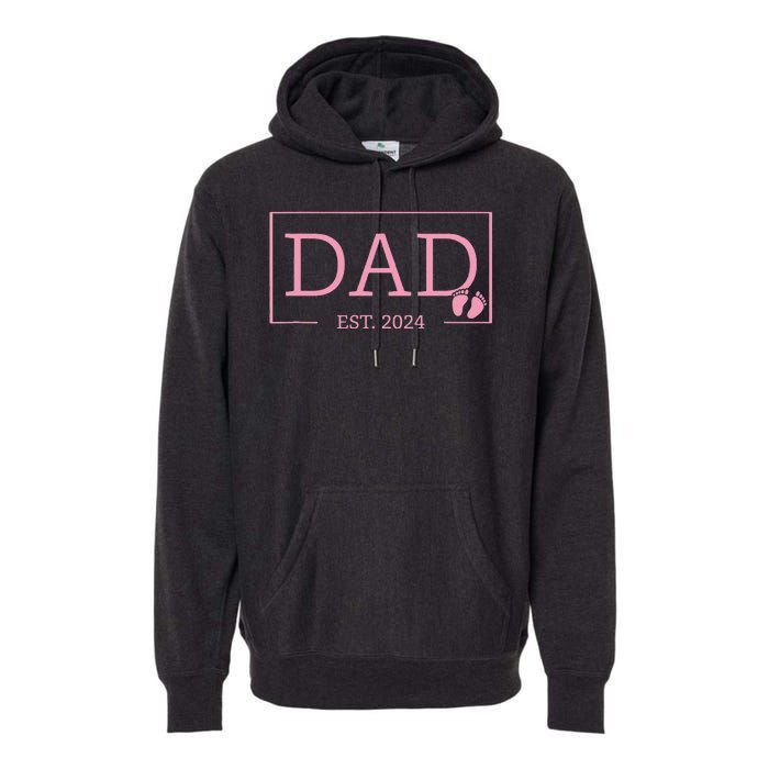 Dad Established Est 2024 Girl Newborn Gifts Daddy Father Premium Hoodie